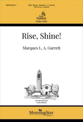 Marques L. A. Garrett: Rise, Shine!