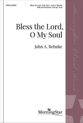 John A. Behnke: Bless the Lord, O My Soul