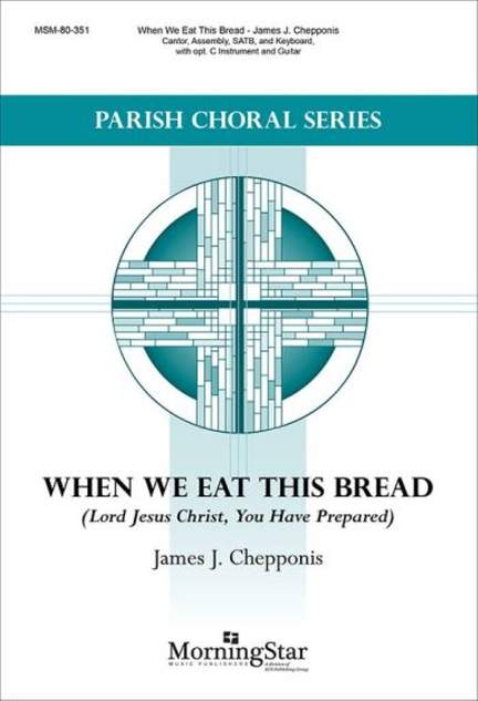 James J. Chepponis: When We Eat This Bread