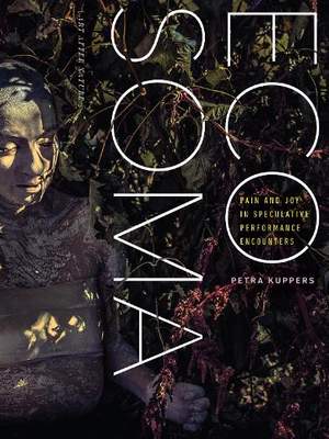 Eco Soma: Pain and Joy in Speculative Performance Encounters