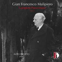 Gian Francesco Malipiero: Complete Piano Music, Vol. 2