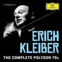 Erich Kleiber - the Complete Polydor 78s