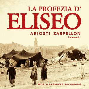 Ariosti: La Profezia d'Eliseo nell'assedio di Samaria