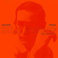 Everybody Still Digs Bill Evans: A Career Retrospective (1956-1980)