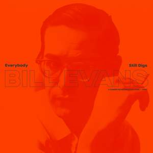 Everybody Still Digs Bill Evans: A Career Retrospective (1956-1980)