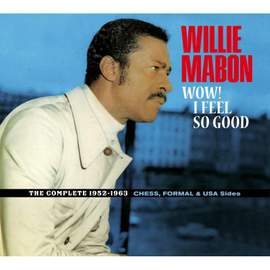 Wow! I Feel So Good - the Complete 1952-1962 Ches, Formal & Usa Sides