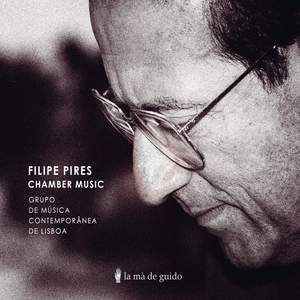 Filipe Pires: Chamber Music