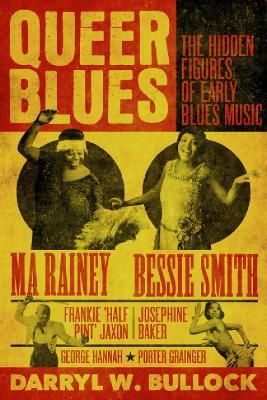 Queer Blues: The Hidden Figures of Early Blues Music - A Guardian Best Book of 2023