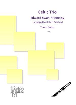 Edward Swan Hennessy: Celtic Trio