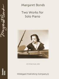 Bonds, M: Two Works for Solo Piano
