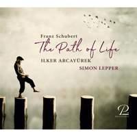 Franz Schubert: The Path of Life