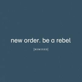Be a Rebel Remixed