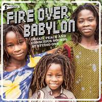 Fire Over Babylon: Dread, Peace and Conscious