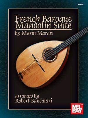 Bancalari, Robert: French Baroque Mandolin Suite