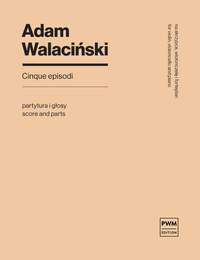 Adam Walaciński: Cinque Episodi