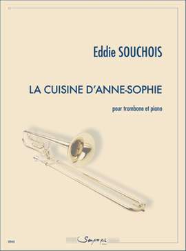 Eddie Souchois: La Cuisine d'Anne-Sophie