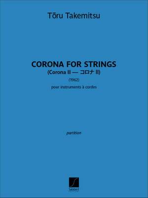 Toru Takemitsu: Corona II for strings