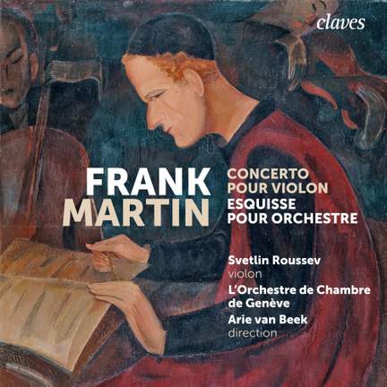Frank Martin: Concerto pour violon / Esquisse