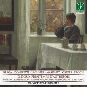Ô doux printemps d’autrefois, Soprano, Baritone and Mezzo-soprano Arias with Clarinet and Piano