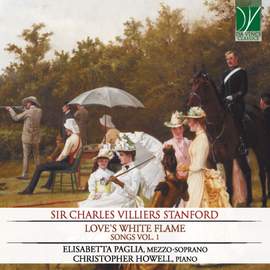 Stanford: Love's White Flame, Songs Vol. 1