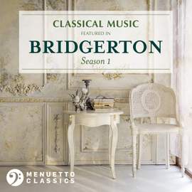 Classical Music featured in Bridgerton (Season 1)
