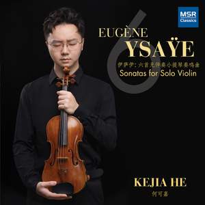 Eugène Ysaÿe: 6 Sonatas for Solo Violin, Op. 27