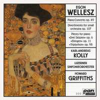 Wellesz: Piano Concerto, Op. 49 & Other Works