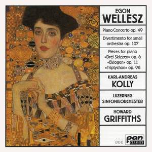 Wellesz: Piano Concerto, Op. 49 & Other Works