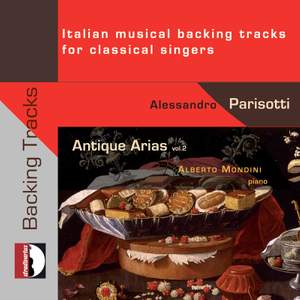 Antique Arias, Vol. 2: Italian Musical Backing Tracks for Classical Singers