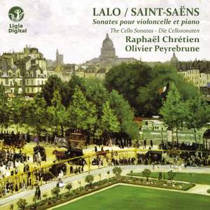 Lalo et Saint-Saëns : Sonates pour violoncelle et piano