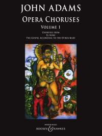 John Adams: Opera Choruses Volume 1