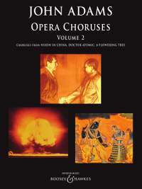 John Adams: Opera Choruses Volume 2