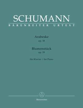 Schumann, Robert: Arabeske op. 18 / Blumenstück op. 19