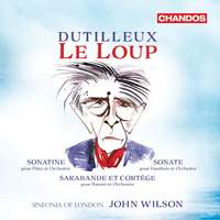 Dutilleux: Le Loup & Other Works