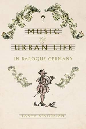 Music and Urban Life in Baroque Germany