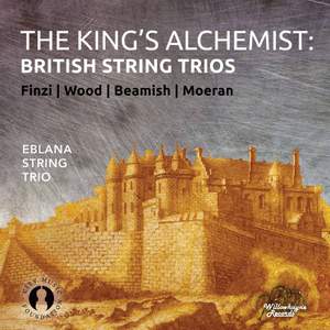 The King's Alchemist: British String Trios Product Image