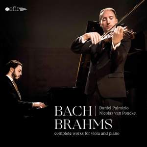 J.S. Bach & Brahms: Complete Works for Viola & Piano