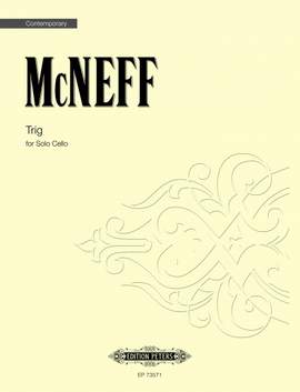 McNeff, Stephen: Trig (solo cello)