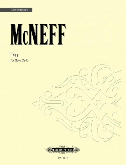McNeff, Stephen: Trig (solo cello)