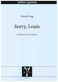 Konrad Lang: Sorry, Louis