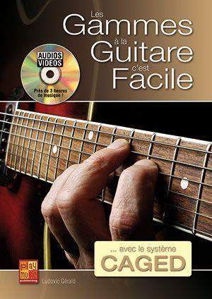 Ludovic Gerald: Les Gammes a La Guitare C'Est Facile