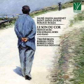 Le son du cor, French Music for Soprano, Horn and Piano