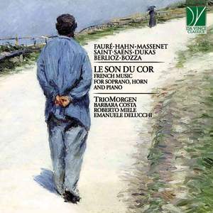Le son du cor, French Music for Soprano, Horn and Piano