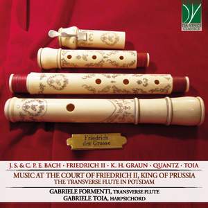 Music at the Court of Friedrich Ii, King of Prussia: The Transverse Flute in Potsdam