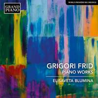 Grigori Frid: Piano Works