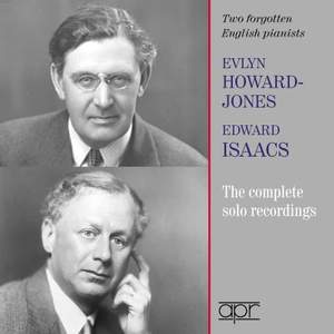 Evlyn Howard-Jones & Edward Isaacs -2 Forgotten English Pianists