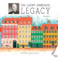 The Launy Grøndahl Legacy, Vol. 6