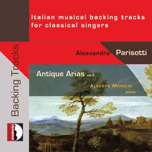 Antique Arias, Vol. 5: Italian Musical Backing Tracks for Classical Singers