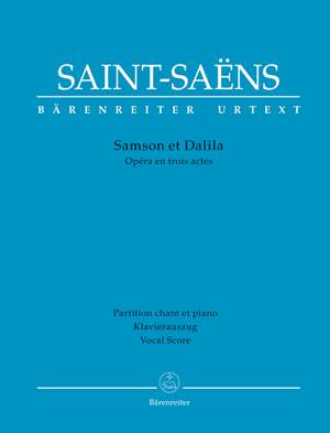Saint-Saëns, Camille: Samson et Dalila