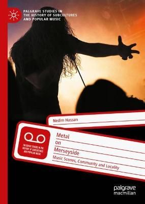 Metal on Merseyside: Music Scenes, Community and Locality